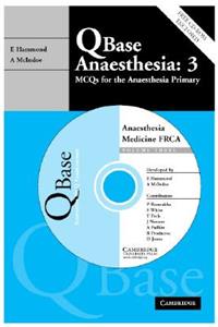 Qbase Anaesthesia: Volume 3, McQs in Medicine for the Frca