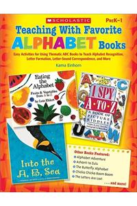 Teaching with Favorite Alphabet Books, Grades PreK-1