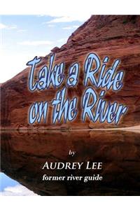 Take a Ride on the River
