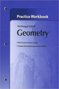 Holt McDougal Larson Geometry: Practice Workbook