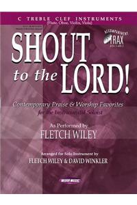 Shout to the Lord!: C Treble Clef Instruments