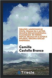 THEATRO I AGOSTIHNO DE CEUTA: DRAMA EM 4