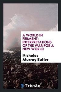 World in Ferment; Interpretations of the War for a New World