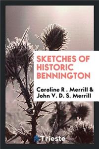 Sketches of Historic Bennington