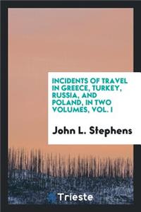 Incidents of Travel in Greece, Turkey, Russia, and Poland