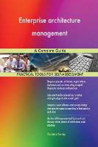 Enterprise architecture management A Complete Guide