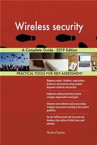 Wireless security A Complete Guide - 2019 Edition