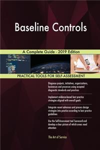 Baseline Controls A Complete Guide - 2019 Edition