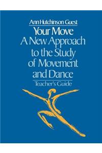 Your Move: A New Approach to the Study of Movement and Dance