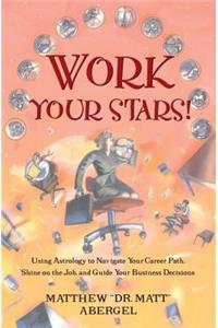Work Your Stars!