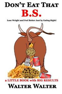 Don't Eat That B.S.