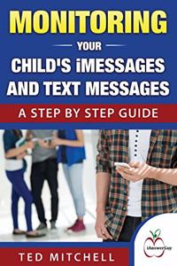 Monitoring Your Child's iMessages and Text Messages: A Step by Step Guide