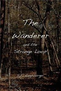 Wanderer and the Strange Loop