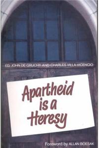 Apartheid is a Heresy