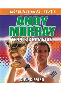 Inspirational Lives: Andy Murray