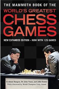 The Mammoth Book of the World's Greatest Chess Games