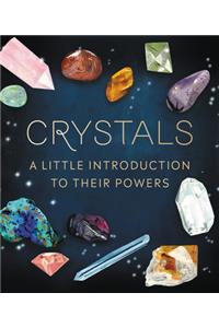 Crystals: A Little Introduction to Their Powers