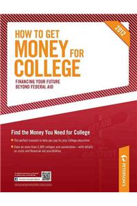 Peterson's How to Get Money for College