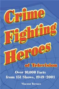 Crime Fighting Heroes of Television