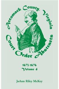 Accomack County, Virginia Court Order Abstracts, Volume 4