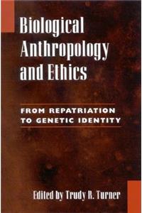 Biological Anthropology and Ethics