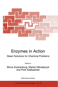 Enzymes in Action Green Solutions for Chemical Problems