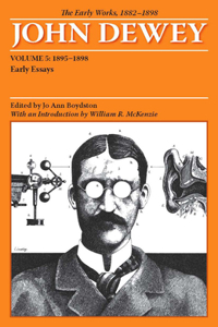 The Early Works of John Dewey, Volume 5, 1882 - 1898