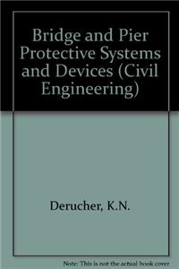Bridge and Pier Protective Systems and Devices (Civil Engineering)