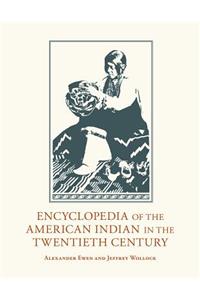 Encyclopedia of the American Indian in the Twentieth Century