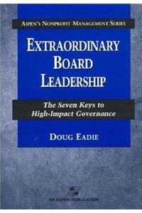 Extraordinary Board Leadership