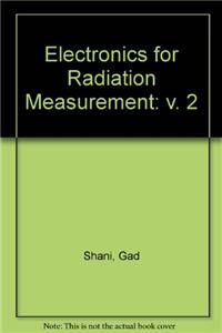 Electronics for Radiation Measurement: v. 2