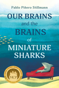 Our Brains and the Brains of Miniature Sharks