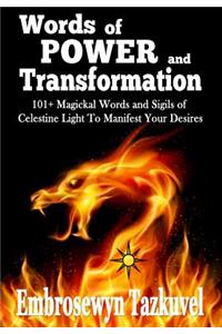 WORDS OF POWER and TRANSFORMATION