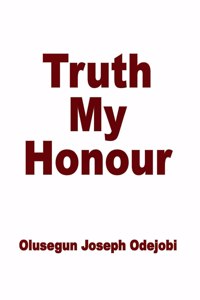 Truth My Honour