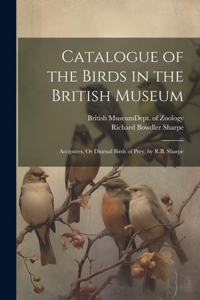 Catalogue of the Birds in the British Museum