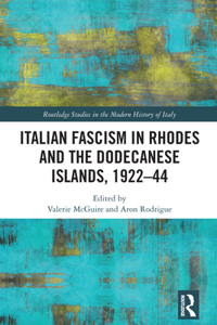 Italian Fascism in Rhodes and the Dodecanese Islands, 1922–44