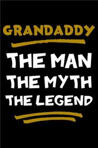 Grandaddy The Man The Myth The Legend: Notebook (Journal, Diary) for Grandpa on Father's Day 120 lined pages to write in his memories