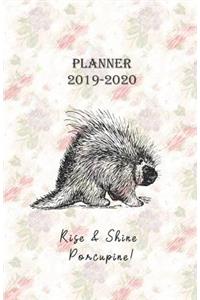 Planner 2019 - 2020 Rise & Shine Porcupine!: 18 Month Academic Diary / Agenda from JULY 2019 through DECEMBER 2020 with yearly overviews, monthly calendars and weekly 2-page horizontal layout, 