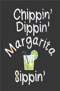 Chippin' Dippin' Margarita Sippin'