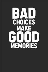 Bad Choices Make Good Memories
