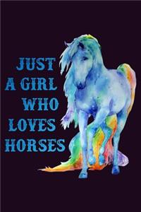 Just A Girl Who Loves Horses