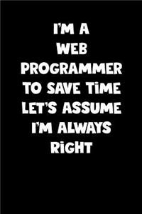 Web Programmer Notebook - Web Programmer Diary - Web Programmer Journal - Funny Gift for Web Programmer