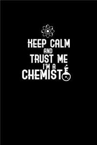 Keep Calm I'm A Chemist