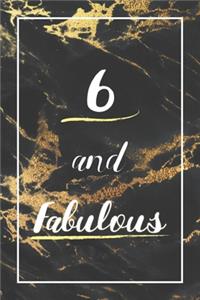 6 And Fabulous