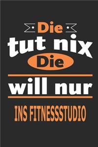 Die tut nix Die will nur ins Fitnessstudio