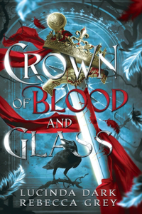 Crown of Blood & Glass