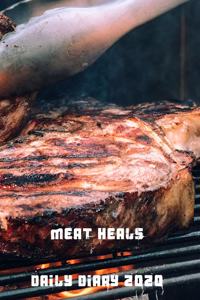Meat Heals Daily Diary 2020
