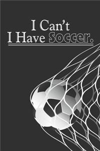 I Can't I Have Soccer