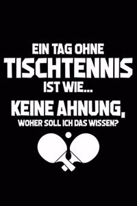 Tag Ohne Tischtennis? Unmöglich!