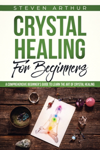 Crystal Healing for Beginners